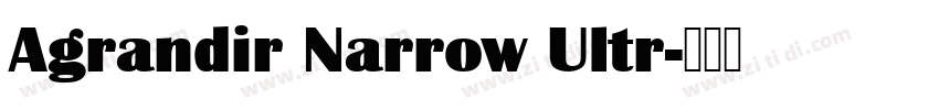 Agrandir Narrow Ultr字体转换